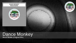 Dance Monkey - Mood Music (Original Mix)