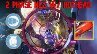 Solo 2 Phase Nezarec w/ Hothead