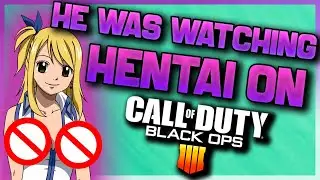 HE WAS WATCHING HENTAI WHILE PLAYING BO4!!