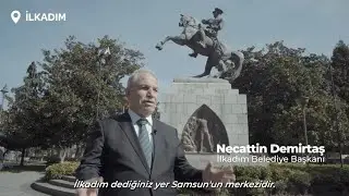 İlkadım Belediye Başkanı Necattin Demirtaş “Hizmet ve Projeler”