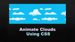 Animate Clouds using CSS | HTML & CSS | CSS Animation