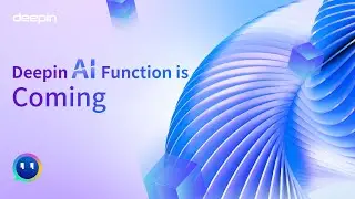 Deepin AI Function is Coming !!