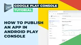 How To Publish An App In New Android Play Console Part 1