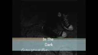 In the dark