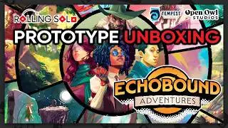 Echobound Adventures | Spoiler Free | Prototype Unboxing