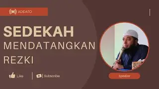 Sedekah Membawa Rezeki - Ust Khalid Basalamah