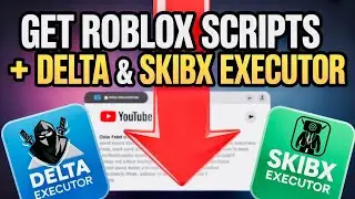 How to Get Roblox Scripts + Delta Executor & SKIBX Executor [APK / IPA Files] 🔥2026