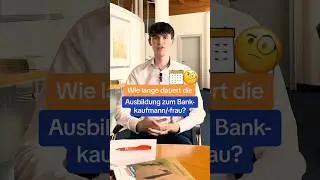 Wie lange dauert die Ausbildung zum Bankkaufmann/-frau? #bank #arbeit #ausbildung
