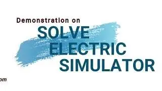 Simulator: Demo on how to use Solve Electric Simulator (an alternative in electrical simulation)