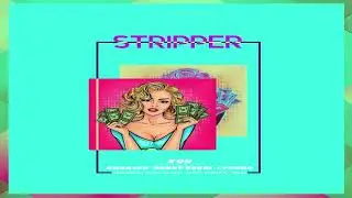 Stripper - Sou El Flotador ft Amarion, Benny Benni y Lyanno