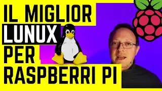 🍓 IL MIGLIOR SISTEMA OPERATIVO PER RASPBERRY PI / LINUX ARM 2022