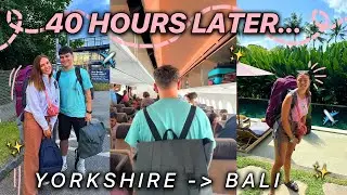 SPEND A 40 HOUR TRAVEL JOURNEY WITH US! From Yorkshire to BALI 🥳✈️