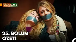 Güzel Köylü 25. Bölüm Özeti