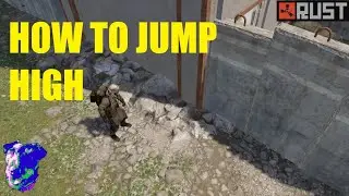 Jumping High - Rust 2022 Gameplay Tips