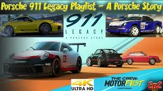 Porsche 911 Legacy Playlist - A Porsche Story Full The Crew MotorFest 4k RTX4090 MSI RTX 4090 Ventus