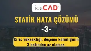 ideCAD Statik Hata Çözümleri - Kiriş Hataları #3  | hk, döşeme kalınlığının 3 katından az olamaz.