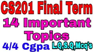 Cs201 Final term preparation 2022| Cs201 Final term 2022| Cs201 Final Term Important Topics/Lectures
