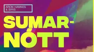 Sumarnótt - Aron Hannes & Siris
