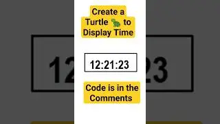 How to Make a Digital Clock with a Turtle in Python 