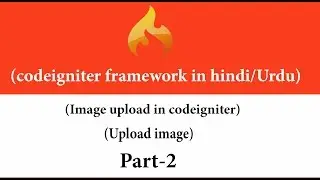 Image upload system in codeigniter part-2