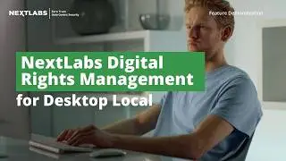 NextLabs Digital Rights Management (DRM) - Desktop Local