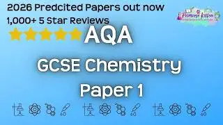 Revise all of AQA GCSE Chemistry Paper 1 | 18th May 2026