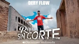Dery Flow - RAP SIN CORTE 🇩🇴 (VIDEO OFICIAL) #RapSinCorte