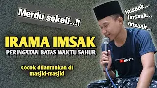 Merdu...!! Irama peringatan imsak sahur | cocok dilantunkan di masjid saat bulan puasa