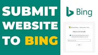 How To Add Your Website To Bing Webmaster Tools [2025]