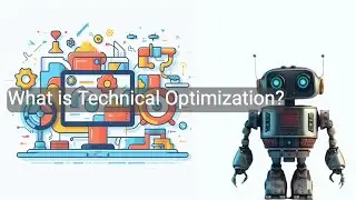 What is technical optimization?