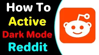 How To Activate Dark Mode In Reddit 2022 | How To Turn On Dark Mode In Reddit