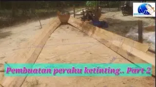 Pembuatan perahu ketinting..part 2 (Making wooden boats for fishing.. part 2)
