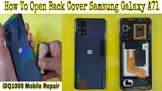 How To Open Back Cover Samsung Galaxy A71 100% easy idq1009.official