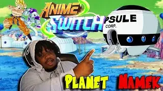 WE TRAVEL TO PLAENT NAMEK!!!! || Anime Switch ep2