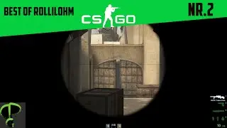 Counter Strike Global Offensive Best of Rollilohm #2