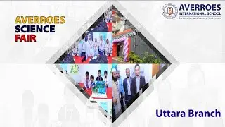Averroes Science Fair  2022 : Uttara Branch