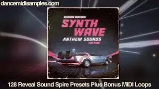 Reveal Sound Spire Presets: Synthwave Anthem Sounds