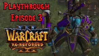 Warcraft 3 Re-Reforged Orc Playthrough Ep 3 Riders of The Storm