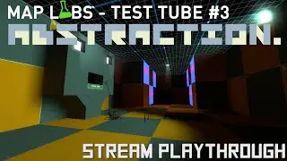 Map Labs Test Tube #3 ABSTRACTION Twitch Playthrough!