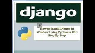 Django installation in window using pycharm IDE