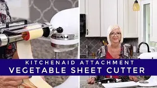 How To Use Your KitchenAid Vegetable Sheet Cutter Attatchment