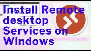How to Install Microsoft Remote Desktop Services Roles