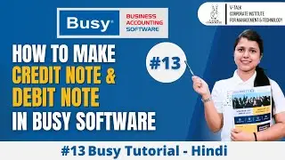 How to Make Credit & Debit Note In Busy Software |Tutorial in Hindi Lesson 13! #vtalkinstitute #busy