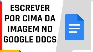 How to write over an image in Google Docs | Quick Tip #17
