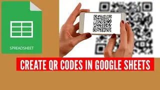 How to create QR codes in Google Sheets