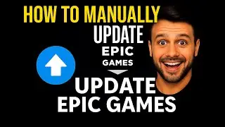 How to Manually Update Epic Games Launcher (Quick & Easy Fix!)