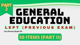 GEN ED FREE 50 PRACTICE TEST (2) ACTUAL LEPT REVIEW NEW TOS