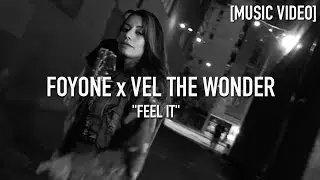 Foyone x Vel The Wonder - Feel It ( Dir. By @JDFilms ) [ Music Video ]