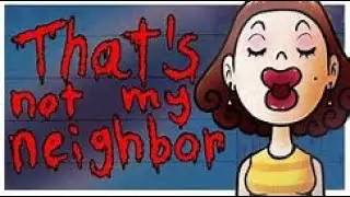 Это не мой сосед Thats Not My Neighbor, играю в новую игру (Сори за плохой звук)