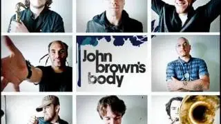 John Brown's Body - Singers & Players, Good Vibes, Be At Peace